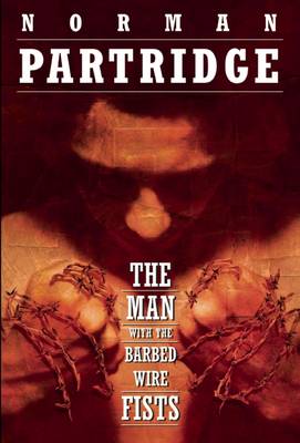 Man with the Barbed-wire Fists
