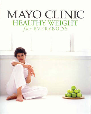 Mayo Clinic: Healthy Weight for Everybody