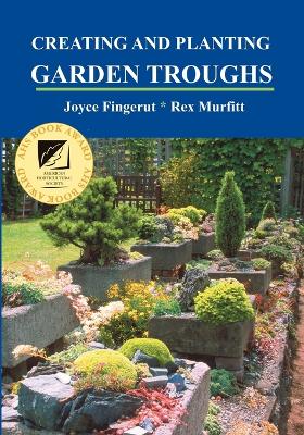 Creating and Planting Garden Troughs 2nd ed.