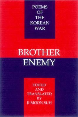 Brother Enemy: Poems of the Korean War