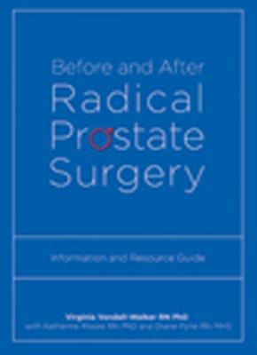 Before and After Radical Prostate Surgery: Information and Resource Guide