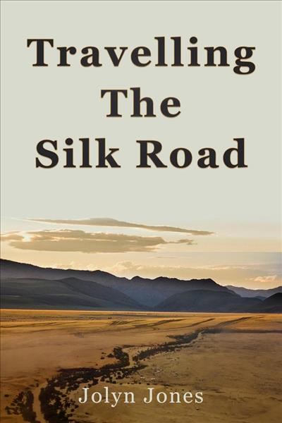 Travelling The Silk Road: A Journey on the Orient Silk Road Express