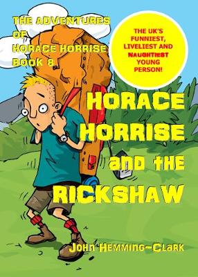 Adventures of Horace Horrise: Horace Horrise and the Rickshaw 8