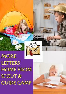 More Letters Home from Scout and Guide Camp