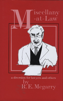 Miscellany-at-Law: A Diversion for Lawyers and Others