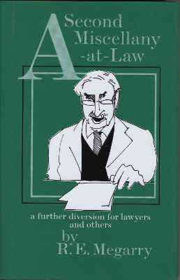 Second Miscellany-at-Law: a further diversion for Lawyers and others