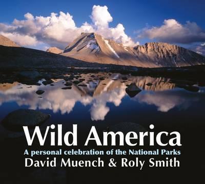 Wild America: A Personal Celebration of the National Parks