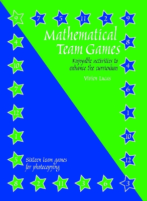 Mathematical Team Games: Enjoyable Activities to Enhance the Curriculum