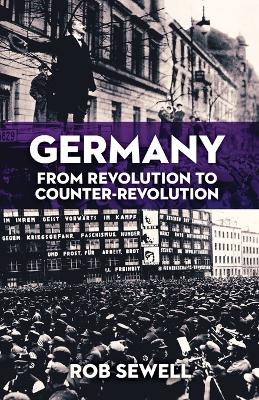 Germany: From Revolution to Counter Revolution 3rd edition