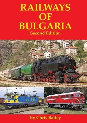 Railways of Bulgaria 2nd Revised edition