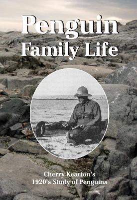 Penguin Family Life: Cherry Kearton's 1920's Study of Penguins