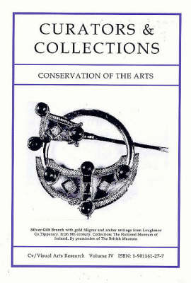 Curators and Collections: Conservation of the Arts 4th Revised edition