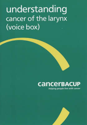 Understanding Cancer of the Larynx Revised edition