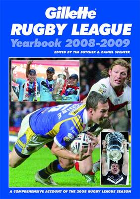 Gillette Rugby League Yearbook: A Comprehensive Account of the 2008 Rugby League Season 2008-2009