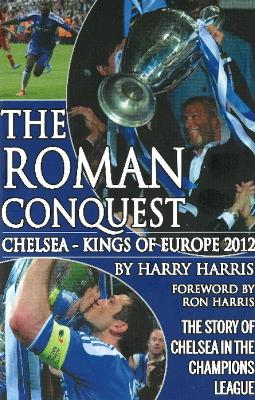 Roman Conquest: Chelsea -- Kings of Europe 2012
