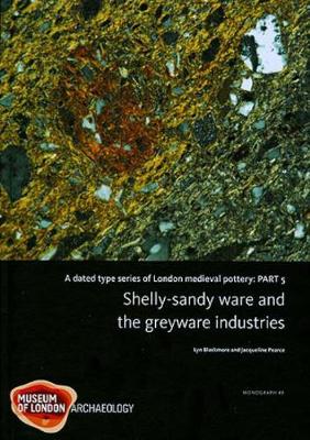 Dated Type Series of London Medieval Pottery, Part 5: Shelly-sandy ware and the greyware industries