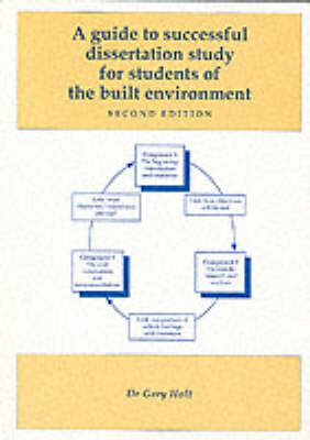 Guide to Successful Dissertation Study for Students of the Built Environment 2nd edition