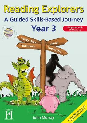 Reading Explorers - Year 3: A Guided Skills-based Journey