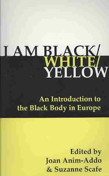 I am Black/white/yellow: An Introduction to the Black Body in Europe