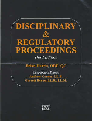 Disciplinary and Regulatory Proceedings 3rd New edition