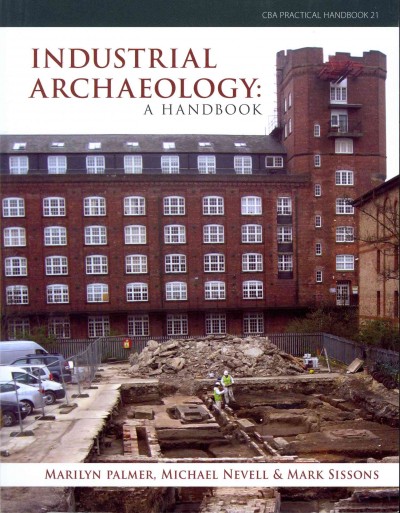 Industrial Archaeology: A Handbook
