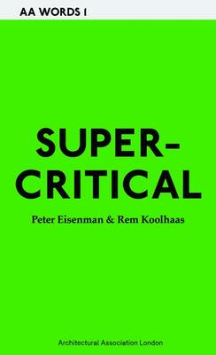 Supercritical: Peter Eisenman and Rem Koolhaas, 1-4