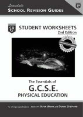 Essentials of G.C.S.E. Physical Education Student Worksheets