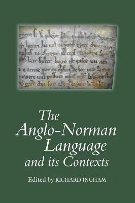 Anglo-Norman Language and its Contexts