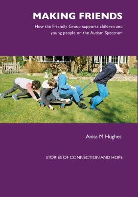 Making Friends: How the Friendly Group Supports Children and Young People on the Autism  Spectrum