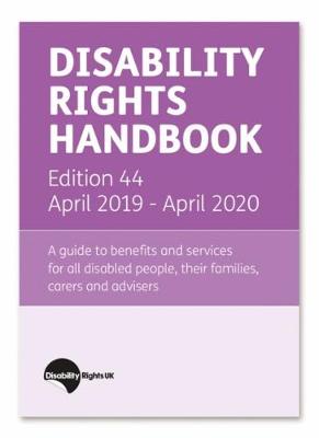 Disability Rights Handbook: April 2019 - April 2020 44th Revised edition
