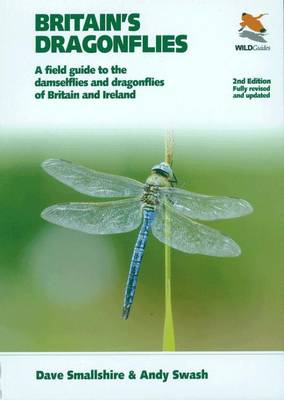Britain's Dragonflies: A Field Guide to the Damselflies and Dragonflies of Britain and Ireland -  Fully Revised and Updated Second Edition 2nd Revised edition
