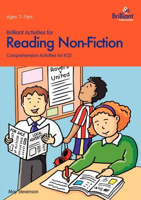 Brilliant Activities for Reading Non-Fiction: Comprehension Activities for 7-11 Year Olds