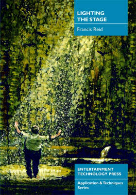Lighting the Stage: A Lighting Designer's Reflections New edition