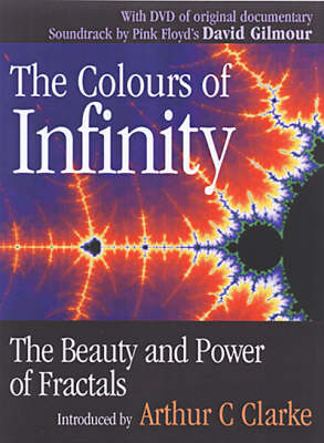 Colours of Infinity: The Beauty and Power of Fractals