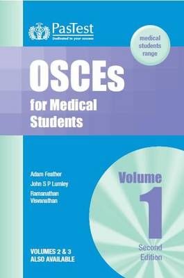 OSCEs for Medical Students 2nd Revised edition, v. 1