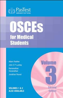 OSCEs for Medical Students 2nd Revised edition, v. 3