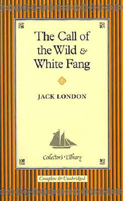 The Call of the Wild and White Fang New edition