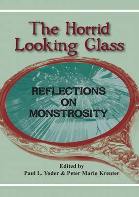 Horrid Looking Glass: Reflections on Monstrosity