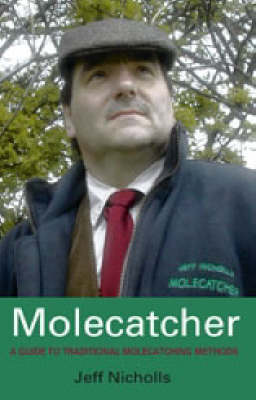Molecatcher: A Guide to Traditional Molecatching Techniques