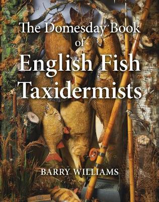 Domesday Book of English Fish Taxidermists