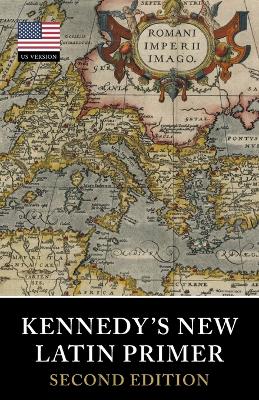 Kennedy's New Latin Primer Second (Us Version) ed.