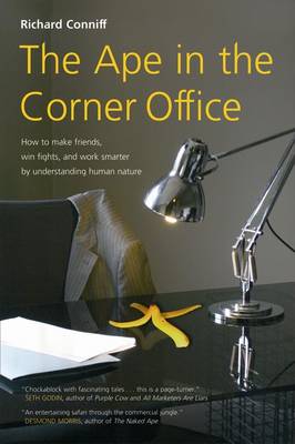 Ape in the Corner Office: Understanding the Workplace Beast in All of Us