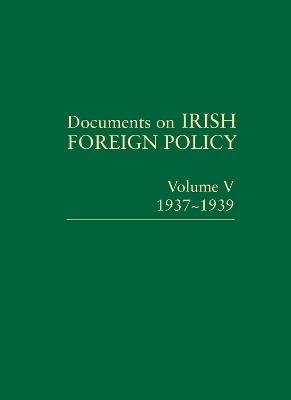 Documents on Irish Foreign Policy: v. 5: 1937-1939