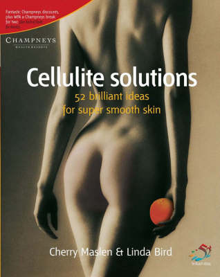 Cellulite Solutions: 52 Brilliant Ideas for Super Smooth Skin
