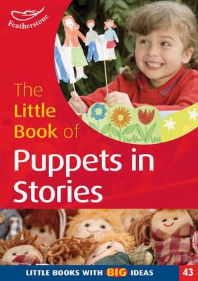 Little Book of Puppets in Stories (43): Little Books with Big Ideas
