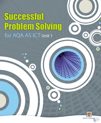 Successful Problem Solving for AQA AS Level ICT Unit 1