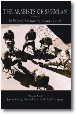 Arabists of Shemlan: Extracts from the MECAS Memoirs 1944-1978