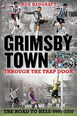 Grimsby Town: Through the Trap Door