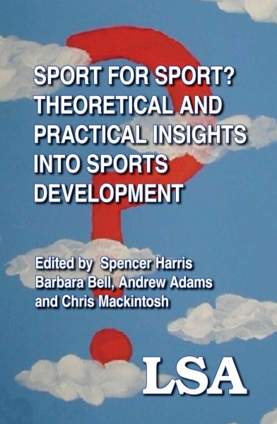 Sport for Sport: Theoretical and Practical Insights into Sports Development