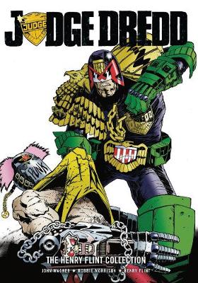 Judge Dredd: The Henry Flint Collection
